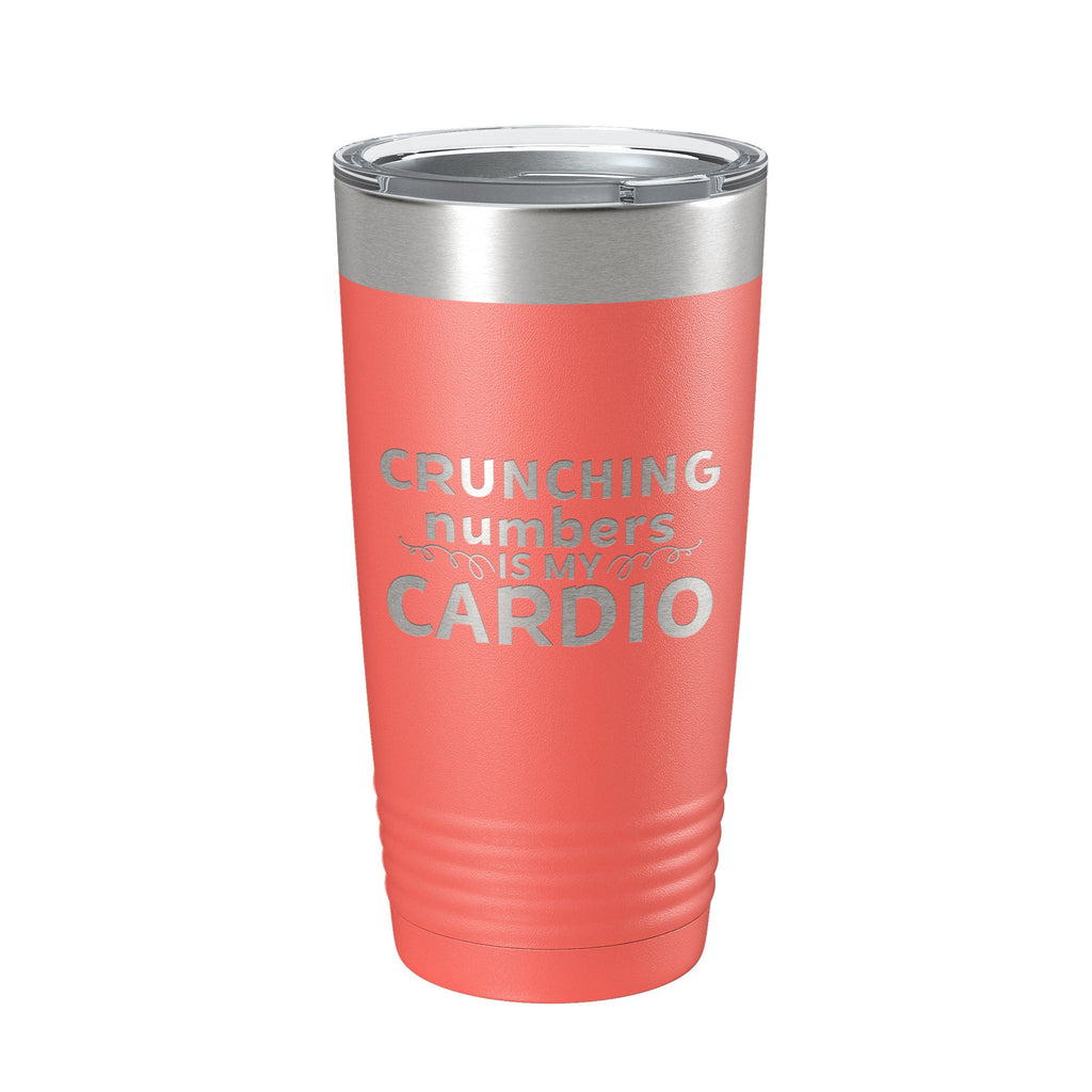 Crunching Numbers Is My Cardio Tumbler Travel Mug Insulated Laser Engraved Accountant Bookkeeper CPA Gift Funny Coffee Cup 20 oz