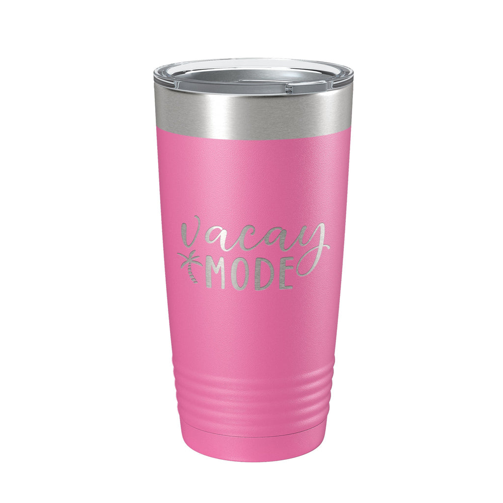 Vacay Mode Tumbler Vacation Travel Mug Trip Gift Insulated Laser Engraved Coffee Cup 20 oz